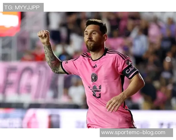 梅西持续高水平表现将引领美职联迈向新高度成为年度最有价值球员